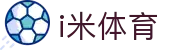 i米体育_i米体育官网_网站首页登录注册